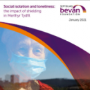 social isolation and loneliness and impact of shielding in Merthyr Tydfil